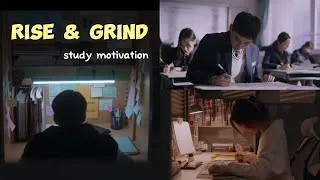 Thumbnail: Rise & Grind ( kdrama study motivation)