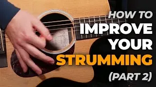 Thumbnail: How To Strum Better: 2 must know techniques