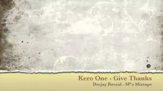 Thumbnail: Kero One   Give Thanks Deejay Reveal SP's Mixtape