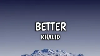 Thumbnail: Better - Khalid (Lyrics)