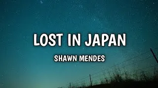 Thumbnail: Lost In Japan - Shawn Mendes (Lyrics)