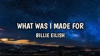Thumbnail: What Was I Made For - Billie Eilish