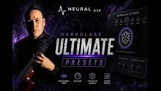 Thumbnail: Neural DSP - Darkglass Ultimate Presets Walkthrough