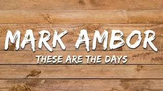 Thumbnail: Mark Ambor - These Are The Days (Lyrics)