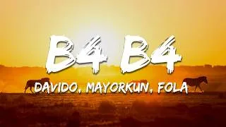 Thumbnail: Davido, Mayorkun, FOLA - B4 B4 (Lyrics)