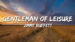 Thumbnail: Jimmy Buffett - Gentleman Of Leisure (Lyrics)