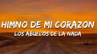 Thumbnail: Los Abuelos De La Nada - Himno De Mi Corazon (Letra/Lyrics)