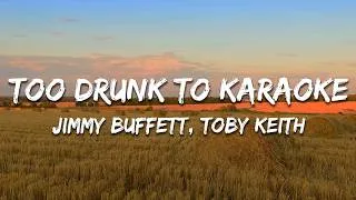 Thumbnail: Jimmy Buffett, Toby Keith - Too Drunk to Karaoke (Lyrics)