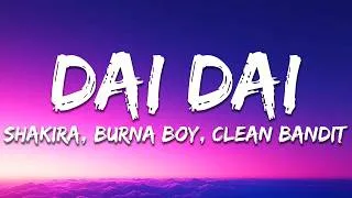 Thumbnail: Dai Dai  - Shakira, Burna Boy (Lyrics) Clean Bandit Remix