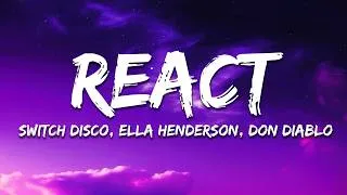 Thumbnail: Switch Disco ft Ella Henderson - REACT (Don Diablo Remix)