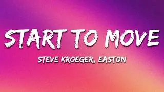 Thumbnail: Steve Kroeger & EASTON - Start To Move (Lyrics)