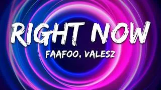 Thumbnail: FAAFOO, Valesz - Right Now  (Lyrics)