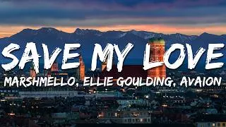 Thumbnail: Marshmello, Ellie Goulding, AVAION - Save My Love (Text/Lyrics)