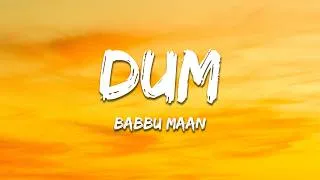 Thumbnail: Babbu Maan - Dum (Lyrics) | 7clouds Hindi