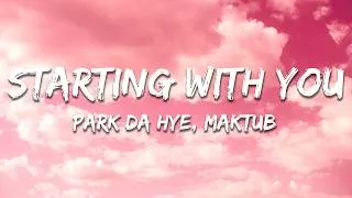 Thumbnail: Park Da Hye, MAKTUB - Starting With You ❍ (Lyrics)