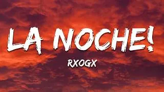Thumbnail: Rxogx - LA NOCHE! (SLOWED)
