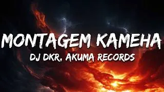 Thumbnail: DJ DKR & Akuma Records - MONTAGEM KAMEHA