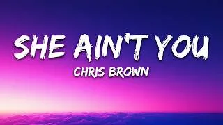 Thumbnail: Chris Brown - She Ain't You  (Lyrics)