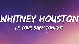 Thumbnail: Whitney Houston -  I'm Your Baby Tonight  (Lyrics)