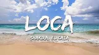Thumbnail: Shakira, El Cata - Loca (Lyrics)