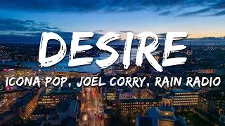 Thumbnail: Icona Pop, Joel Corry, Rain Radio - Desire (Lyrics)