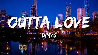 Thumbnail: DIMVS - Outta Love (Lyrics)