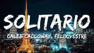 Thumbnail: Caleb Calloway, Félix Vestre - Solitario (Lyrics)