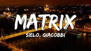 Thumbnail: Sielo, GIACOBBI - Matrix (Lyrics)