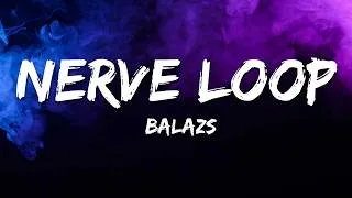 Thumbnail: Balazs -  Nerve Loop (Lyrics)