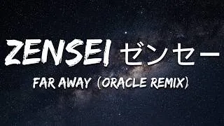 Thumbnail: zensei ゼjンセー & Holochrome - far away [ORACLE Remix] (Lyrics)