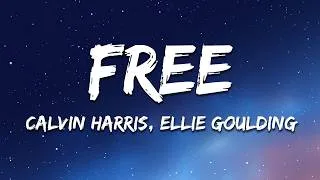 Thumbnail: Calvin Harris, Ellie Goulding - Free (Lyrics)