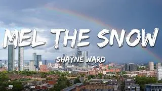 Thumbnail: Shayne Ward - Melt The Snow (Lyrics)