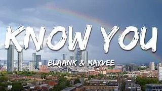 Thumbnail: blaank & mayvee - Know You (Lyrics)