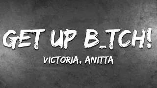 Thumbnail: Victoria, Anitta - GET UP B*TCH! shake ya ass (Letra/Lyrics)