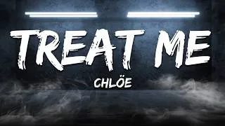 Thumbnail: Chlöe - Treat Me (Lyrics)