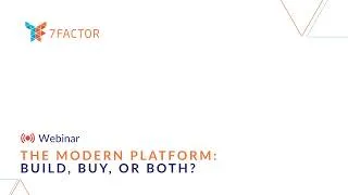 Thumbnail: The Modern Platform: Build, Buy, or Both?