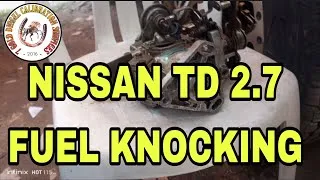 Thumbnail: NISSAN TD 2.7 Fuel knocking ||