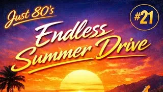 Thumbnail: Just 80's "Endless Summer Drive"