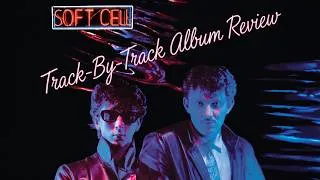 Thumbnail: Soft Cell: Non-Stop Erotic Cabaret | Track-by-Track Album Review