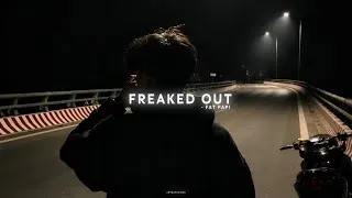 Thumbnail: Freaked Out — Fat Papi (Slowed + Reverb) | TikTok Version