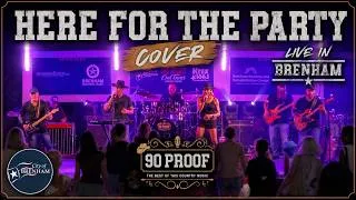 Thumbnail: Here for the Party [Gretchen Wilson] Cover - 90 PROOF Country LIVE in Brenham, TX