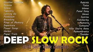 Thumbnail: Deep Slow Rock 2025 🎸 | Chill Soft Rock Classics to Relax Your Mind