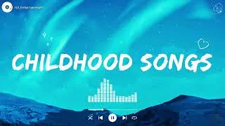 Thumbnail: Childhood Songs 💛 ~ Music That Takes You Back ~ Good Energy Playlist