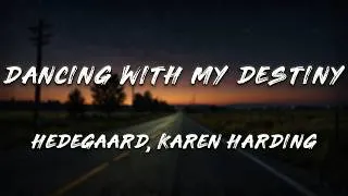 Thumbnail: HEDEGAARD - Dancing With My Destiny (Lyrics) ft. Karen Harding, Matt Steffanina
