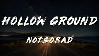 Thumbnail: NOTSOBAD, Able Faces - Hollow Ground (Lyrics)