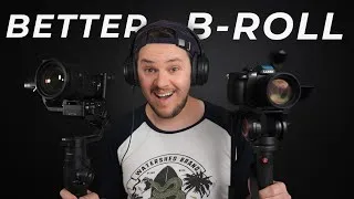 Thumbnail: How To Shoot Better B Roll!