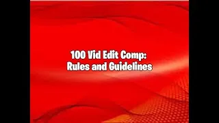 Thumbnail: 100 Video Edit Comp: Rules and Information