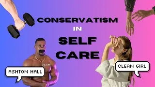 Thumbnail: The Rise of Conservatism in Online Self Care Trends