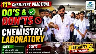 Thumbnail: 11th Chemistry Practical: Do’s & Don’ts in Chemistry Laboratory | Lab Safety Rules 