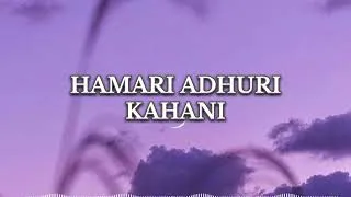 Thumbnail: Hamari adhuri kahani✨️❤️‍🩹 #astheticsong#trendingsong#midnightvibes#newbeatsedit#arijitsinghsong